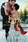The Lady Who Came in from the Cold (Heart of Enquiry #3) (Volume 3) - Grace Callaway