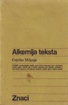 Alkemija teksta - Cvjetko Milanja