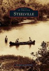 Steelville, Missouri (Images of America Series) - Emily Bell