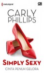 Simply Sexy - Cinta Penuh Gelora - Carly Phillips