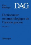 Dictionnaire Onomasiologique de L'Ancien Gascon (Dag), Fasicule 10, Dictionnaire Onomasiologique de L'Ancien Gascon (Dag) Fasicule 10 - Nicoline Winkler