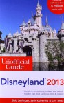 The Unofficial Guide: Disneyland 2013 - Bob Sehlinger