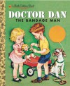 Doctor Dan: The Bandage Man - Helen Gaspard, Corinne Malvern