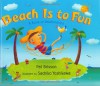 Beach Is to Fun: A Book of Relationships - Pat Brisson, Sachiko Yoshikawa