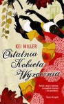 Ostatnia kobieta wyrocznia - Kei Miller