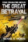 The Great Betrayal - Michael G. Thomas