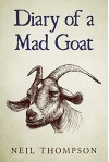 Diary of a Mad Goat - Neil Thompson