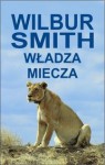 Władza miecza - Wilbur Smith