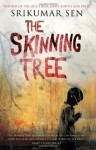 The Skinning Tree - Srikumar Sen