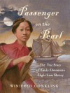 Passenger on the Pearl: The True Story of Emily Edmonson's Flight from Slavery - Winifred Conkling