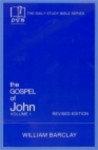 The Gospel Of John - The Daily Study Bible (Volume 1 Chapters 1-7) - William Barclay