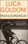 Italia al guinzaglio: storie di animali e dei loro padroni - Luca Goldoni