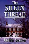 The Silken Thread - Judith Saxton