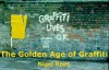 The Golden Age of Graffiti (Kindle Edition) - Nigel Rees