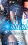 ADDICTED TO HIM - Linette King