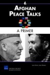 Afghan Peace Talks: A Primer - James Shinn, James Dobbins