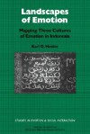 Landscapes of Emotion: Mapping Three Cultures of Emotion in Indonesia - Karl G. Heider