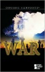 War: Opposing Viewpoints - Louise I. Gerdes