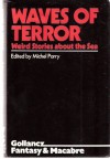 Waves Of Terror: Weird Stories About The Sea - Michel Parry