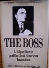 The Boss: J. Edgar Hoover and the Great American Inquisition - Athan G. Theoharis, John Stuart Cox