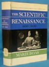 The Scientific Renaissance 1450-1630 - Marie Hall Boas, A. Rupert Hall