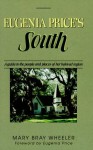 Eugenia Price's South: A Guide to the People and Places of Her Beloved Region - Mary Bray Wheeler