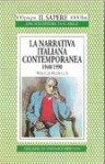 La narrativa italiana contemporanea (1940-1990) - Walter Pedullà