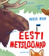 Eesti metsloomad - Hille Kilk, Kristi Kindel