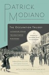 The Occupation Trilogy: La Place de l'Étoile - The Night Watch - Ring Roads - Patrick Modiano