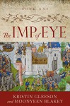 The Imp of  Eye (Renaissance Sojourner Series Book 1) - Kristin Gleeson, Moonyeen Blakey