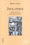 Zona Urbana: Ensayo de Lectura Sobre Walter Benjamin - Martín Kohan