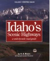 Idaho's Scenic Highways: A Mile-By-Mile Road Guide - K. E. Rivers