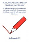 Plans, Special Provisions and Contract Plan Reviews - A Guide for Plan Preparation, Writing Special Provisions and Performing Plan Reviews - Jack Schmitt