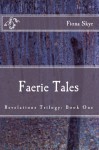 Faerie Tales (Revelations #1) - Fiona Skye