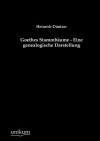 Goethes Stammb Ume - Eine Genealogische Darstellung - Heinrich Düntzer