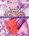 The Basics of Chemical Reactions - Krista West