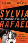 Sylvia Rafael: The Life and Death of a Mossad Spy - Ram Oren, Moti Kfir, Shlomo Gazit