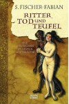 Ritter, Tod Und Teufel - Siegfried Fischer-Fabian, Siegfried Fischer-Fabian