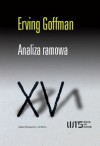 Analiza ramowa. Esej z organizacji doświadczenia - Erving Goffman