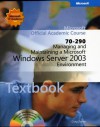 70-290: Managing and Maintaining a Microsoft Windows Server 2003 Environment Package (Microsoft Official Academic Course Series) - Microsoft Official Academic Course