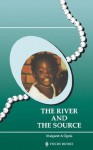 River and the Source, The by Ogola, Margaret A (2004) Paperback - Margaret A Ogola