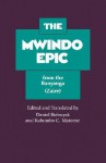 The Mwindo Epic from the Banyanga (Zaire) - Daniel P. Biebuyck