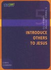 5 Things Anyone Can Do to Introduce Others to Jesus - Chris Conrad