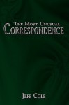 The Most Unusual Correspondence - Jeff Cole