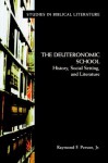 The Deuteronomic School: History, Social Setting, and Literature - Raymond F. Person Jr.