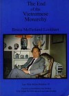 The End Of The Vietnamese Monarchy - Bruce McFarland Lockhart