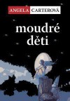 Moudré děti - Angela Carter