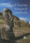 Cultural Tourism Research Methods - Greg Richards, Wil Munsters