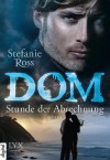 Dom: Stunde der Abrechnung - Stefanie Ross