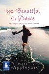 Too Beautiful To Dance - Diana Appleyard